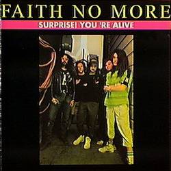 Faith No More : Surprise, You're Alive!